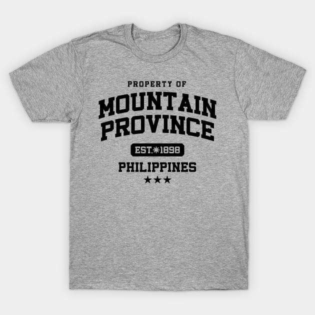 Mountain Province - Property of the Philippines Shirt T-Shirt by pinoytee